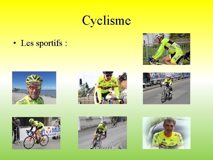 Cyclisme • Les sportifs : 