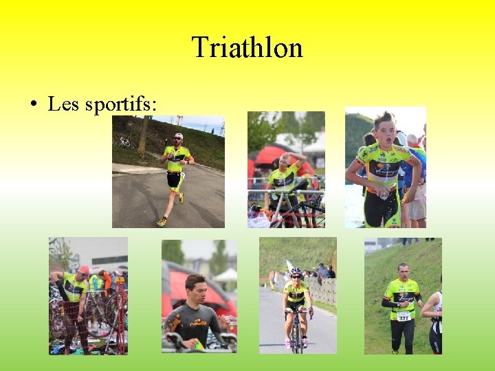 Triathlon • Les sportifs: 