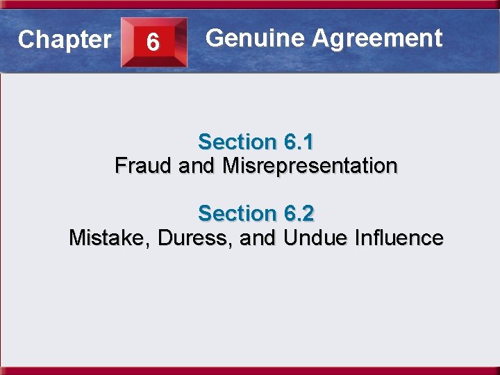 Section 6. 1 and Misrepresentation Agreement Chapter 6 Fraud. Genuine Section 6. 1 Fraud