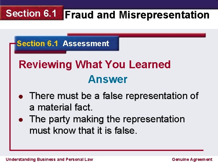 Section 6. 1 Fraud and Misrepresentation Section 6. 1 Assessment Reviewing What You Learned