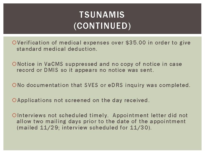 TSUNAMIS (CONTINUED) Verification of medical expenses over $35. 00 in order to give standard