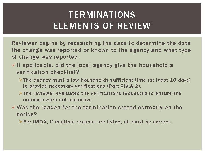 TERMINATIONS ELEMENTS OF REVIEW Reviewer begins by researching the case to determine the date