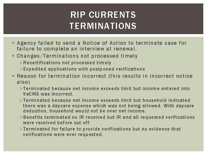 RIP CURRENTS TERMINATIONS § Agency failed to send a Notice of Action to terminate