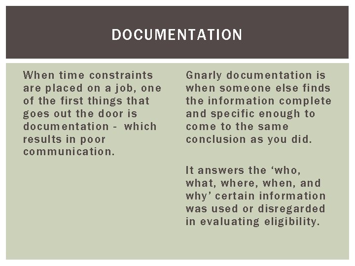 DOCUMENTATION When time constraints are placed on a job, one of the first things