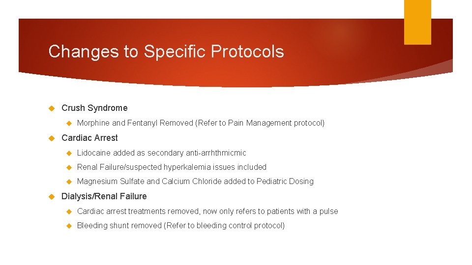 Changes to Specific Protocols Crush Syndrome Morphine and Fentanyl Removed (Refer to Pain Management