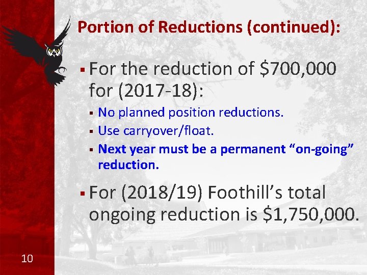 Portion of Reductions (continued): § For the reduction of $700, 000 for (2017 -18):