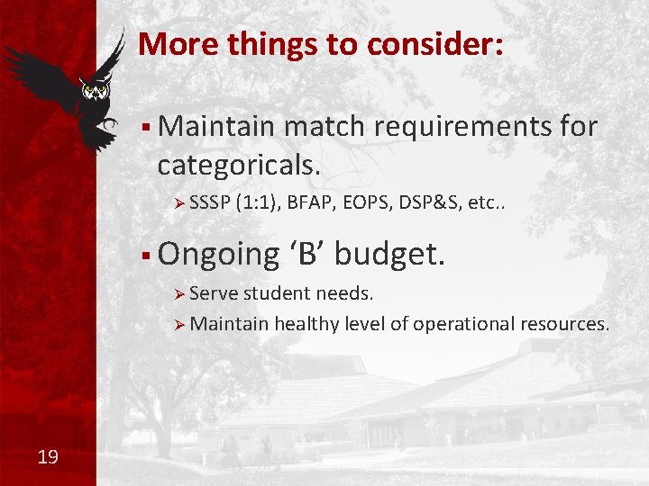 More things to consider: § Maintain match requirements for categoricals. Ø SSSP (1: 1),