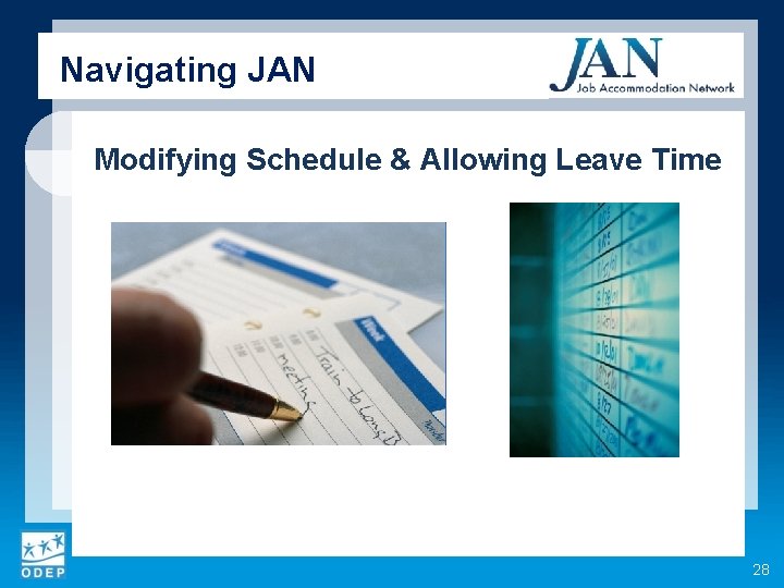 Navigating JAN Modifying Schedule & Allowing Leave Time 28 