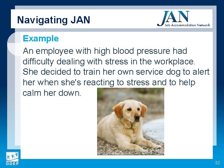 Navigating JAN Example An employee with high blood pressure had difficulty dealing with stress