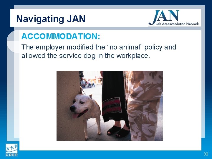 Navigating JAN ACCOMMODATION: The employer modified the “no animal” policy and allowed the service