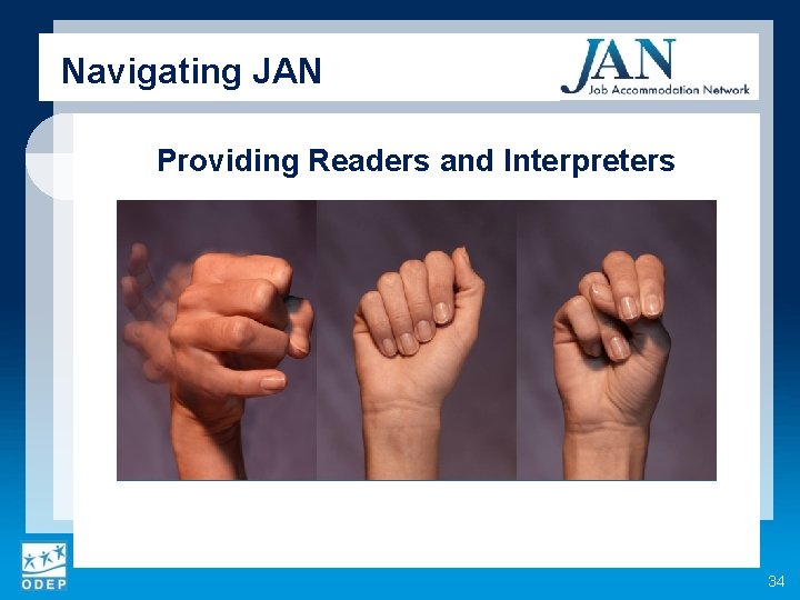 Navigating JAN Providing Readers and Interpreters 34 