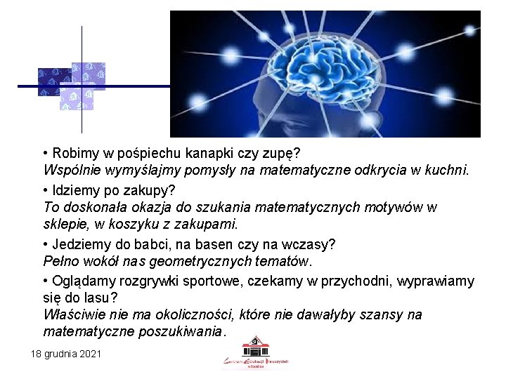  • Robimy w pośpiechu kanapki czy zupę? Wspólnie wymyślajmy pomysły na matematyczne odkrycia