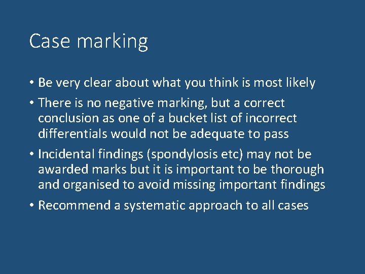 Case marking • Be very clear about what you think is most likely •