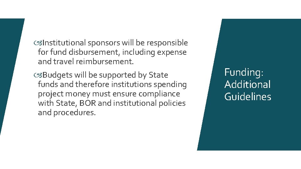  Institutional sponsors will be responsible for fund disbursement, including expense and travel reimbursement.