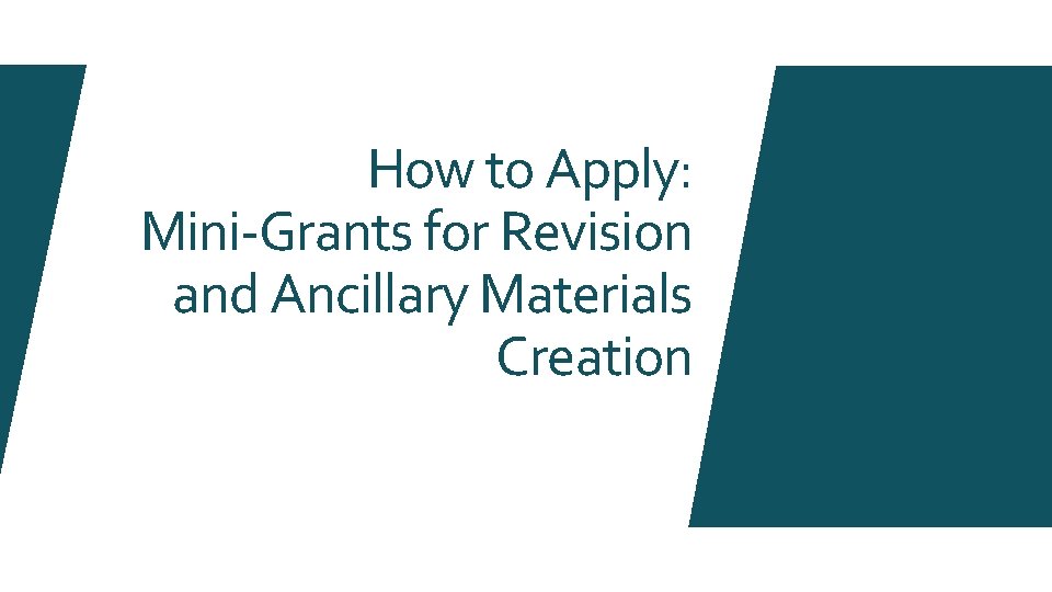 How to Apply: Mini-Grants for Revision and Ancillary Materials Creation 