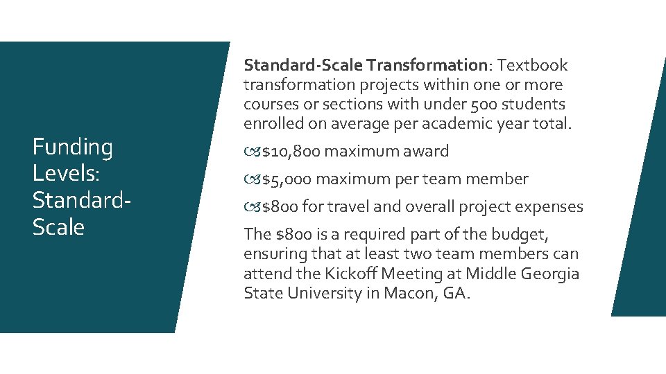 Funding Levels: Standard. Scale Standard-Scale Transformation: Textbook transformation projects within one or more courses