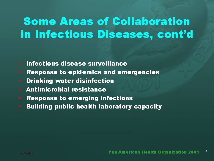 Some Areas of Collaboration in Infectious Diseases, cont’d • • • Infectious disease surveillance