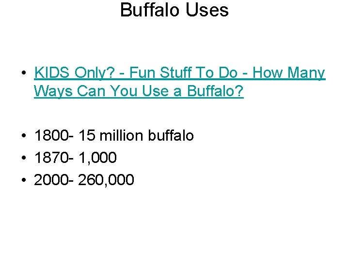Buffalo Uses • KIDS Only? - Fun Stuff To Do - How Many Ways