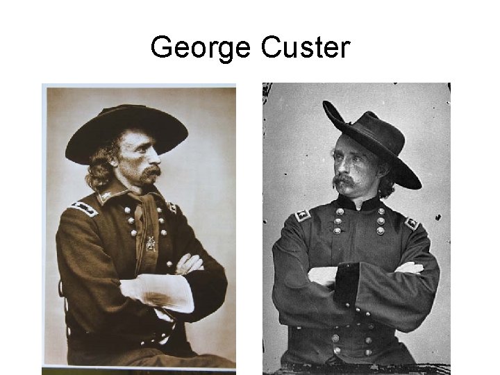 George Custer 