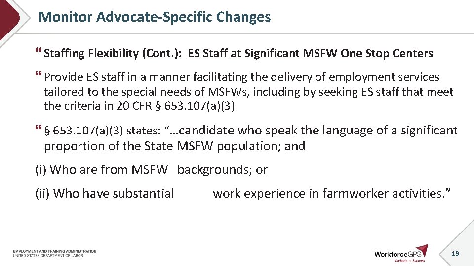 Monitor Advocate-Specific Changes Staffing Flexibility (Cont. ): ES Staff at Significant MSFW One Stop