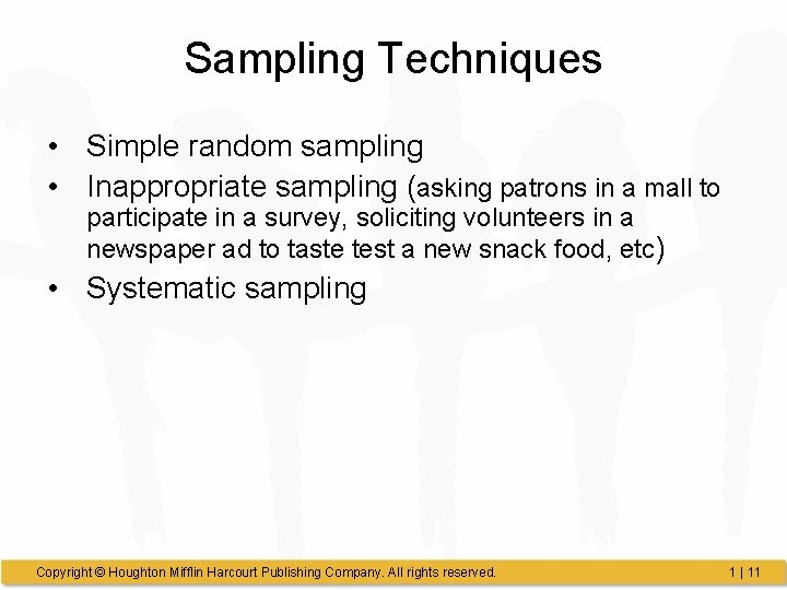 Sampling Techniques • Simple random sampling • Inappropriate sampling (asking patrons in a mall Sampling Techniques • Simple random sampling • Inappropriate sampling (asking patrons in a mall
