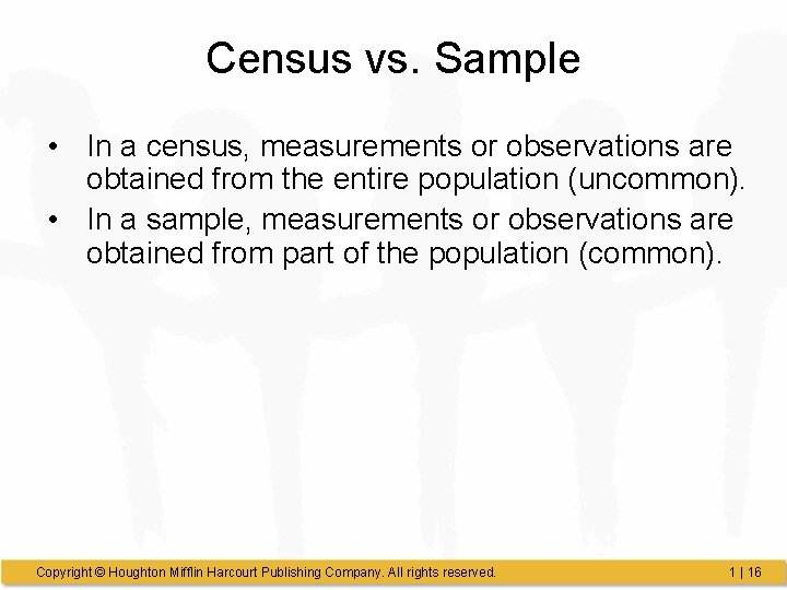 Census vs. Sample • In a census, measurements or observations are obtained from the Census vs. Sample • In a census, measurements or observations are obtained from the