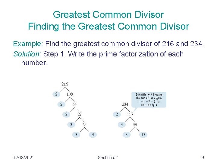 Greatest Common Divisor Finding the Greatest Common Divisor Example: Find the greatest common divisor