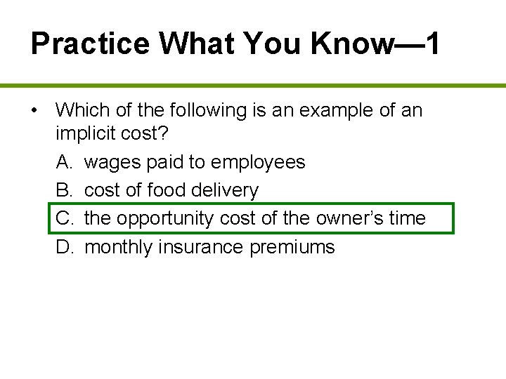 Practice What You Know— 1 • Which of the following is an example of