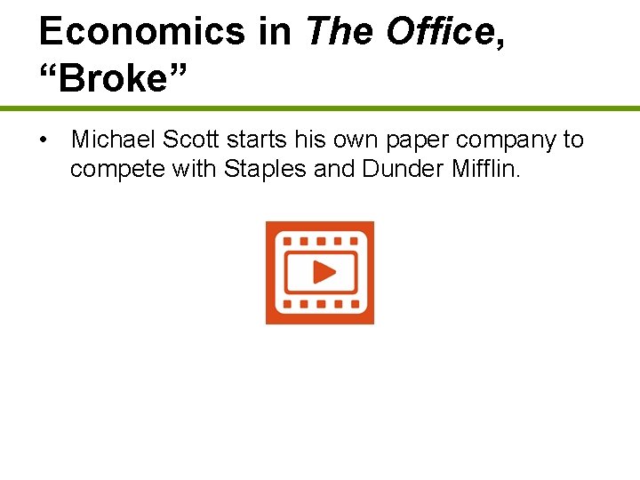 Economics in The Office, “Broke” • Michael Scott starts his own paper company to
