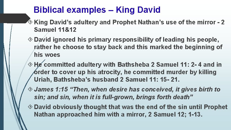 Biblical examples – King David’s adultery and Prophet Nathan’s use of the mirror -
