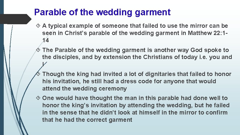 Parable of the wedding garment A typical example of someone that failed to use