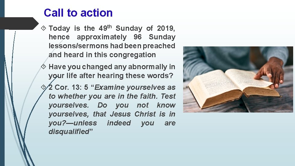 Call to action Today is the 49 th Sunday of 2019, hence approximately 96