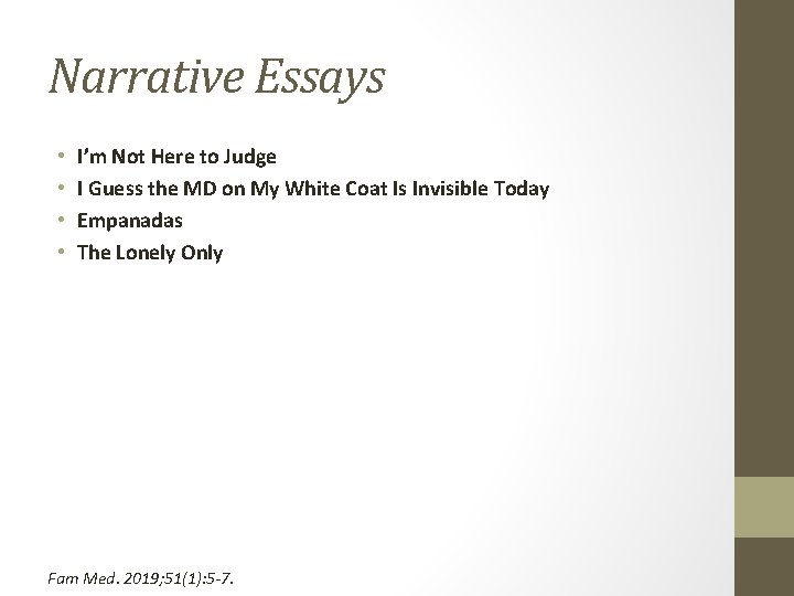 Narrative Essays • • I’m Not Here to Judge I Guess the MD on