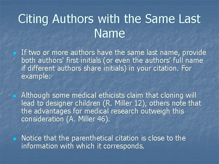 Citing Authors with the Same Last Name n n n If two or more