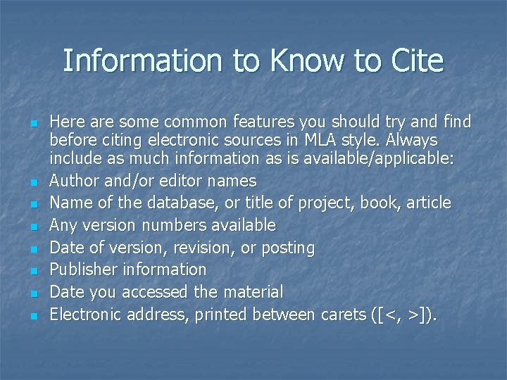 Information to Know to Cite n n n n Here are some common features