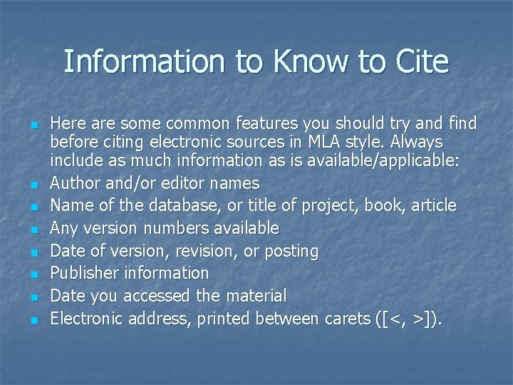 Information to Know to Cite n n n n Here are some common features