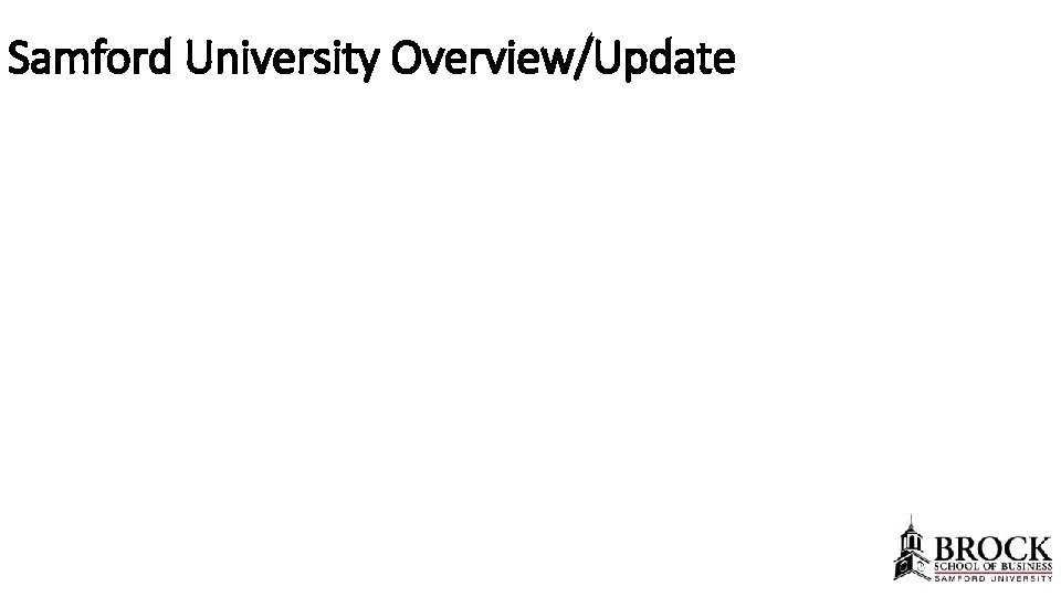 Samford University Overview/Update 