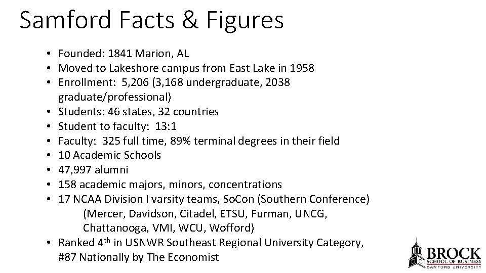 Samford Facts & Figures • Founded: 1841 Marion, AL • Moved to Lakeshore campus