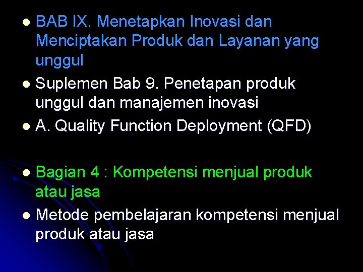 BAB IX. Menetapkan Inovasi dan Menciptakan Produk dan Layanan yang unggul l Suplemen Bab