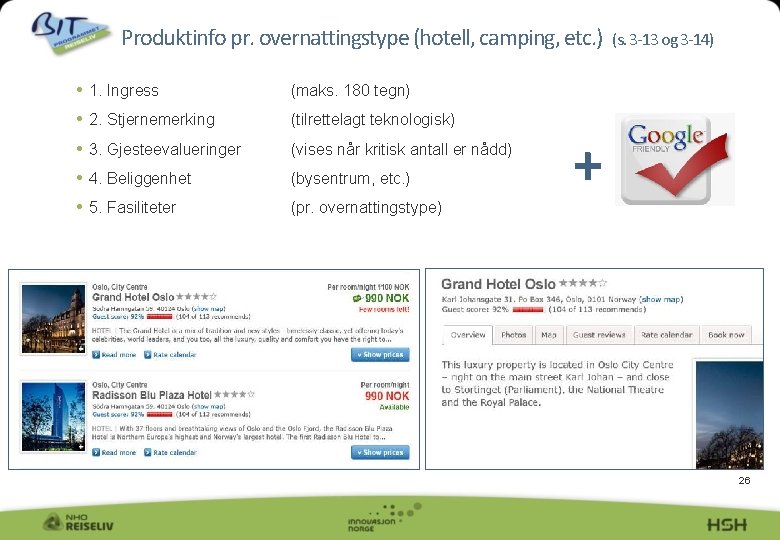 Produktinfo pr. overnattingstype (hotell, camping, etc. ) • 1. Ingress (maks. 180 tegn) •