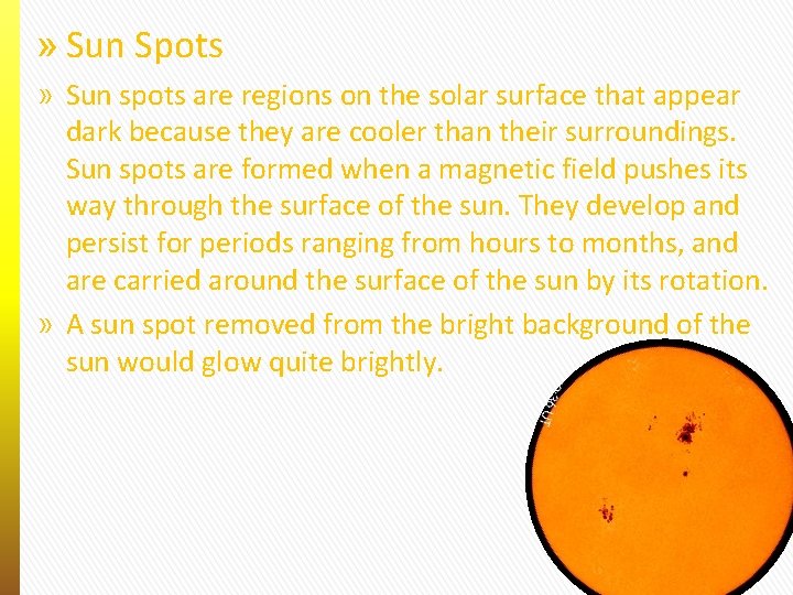 » Sun Spots » Sun spots are regions on the solar surface that appear