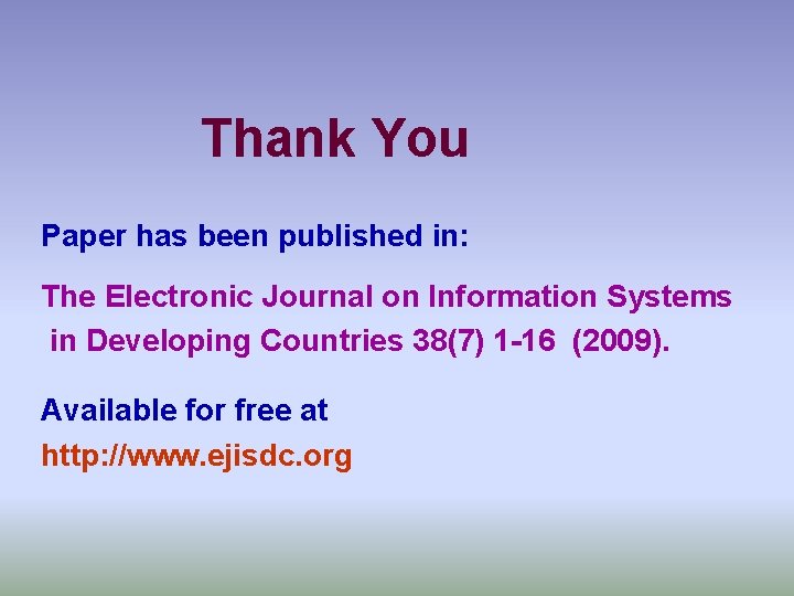 Thank You Paper has been published in: The Electronic Journal on Information Systems in