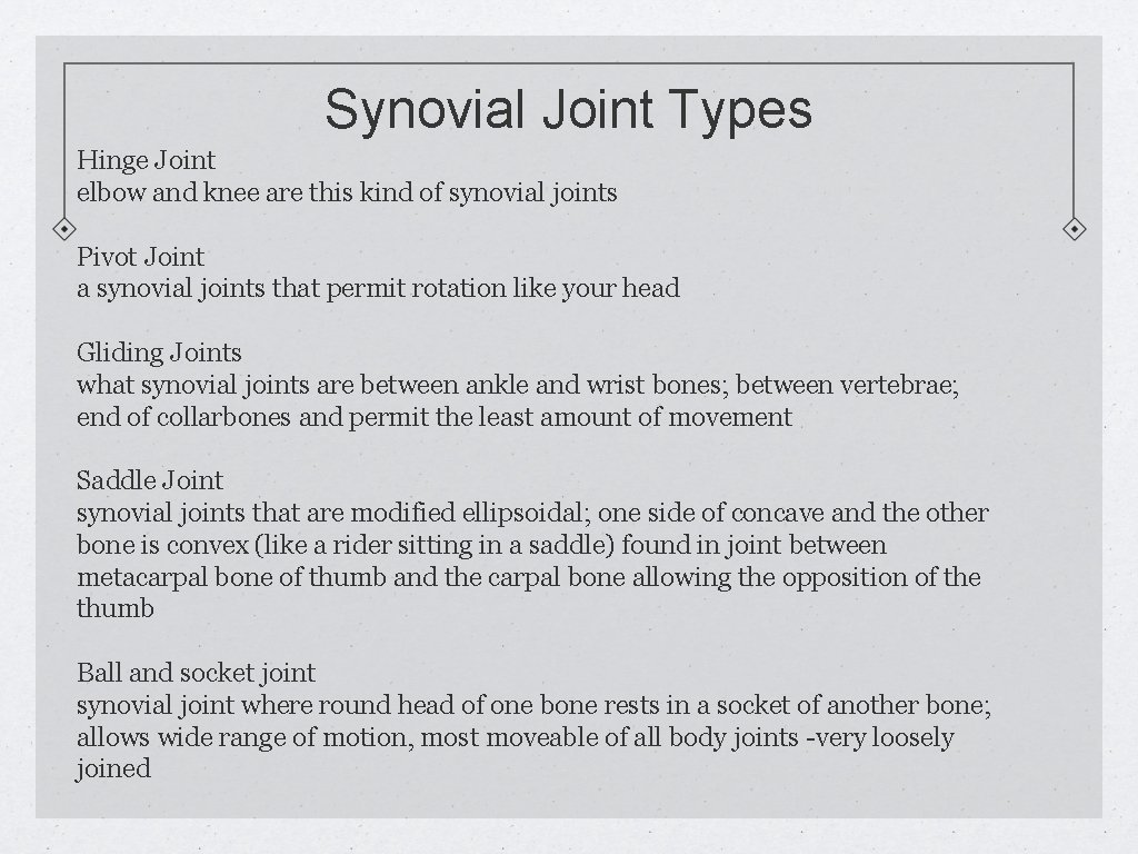 Synovial Joint Types Hinge Joint elbow and knee are this kind of synovial joints