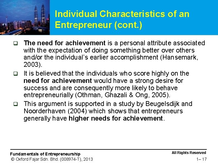 Individual Characteristics of an Entrepreneur (cont. ) The need for achievement is a personal