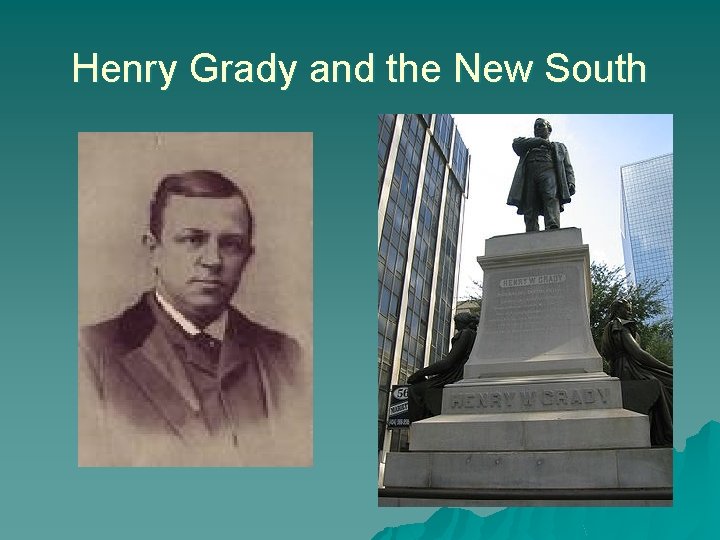 Henry Grady and the New South 