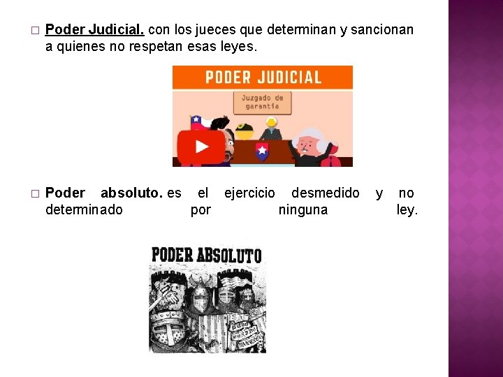 � Poder Judicial. con los jueces que determinan y sancionan a quienes no respetan