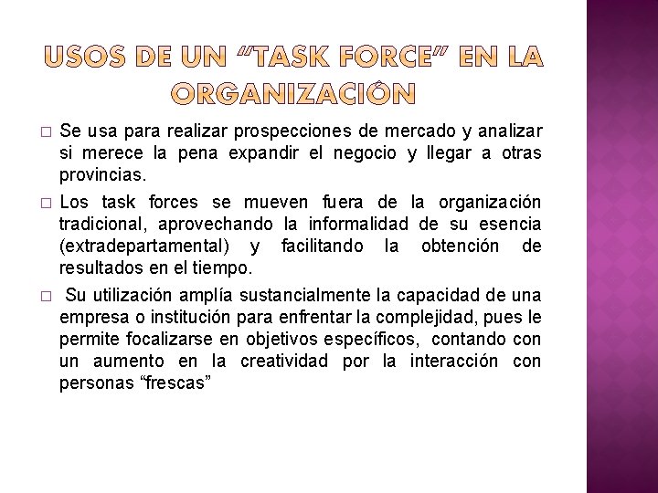 � � � Se usa para realizar prospecciones de mercado y analizar si merece