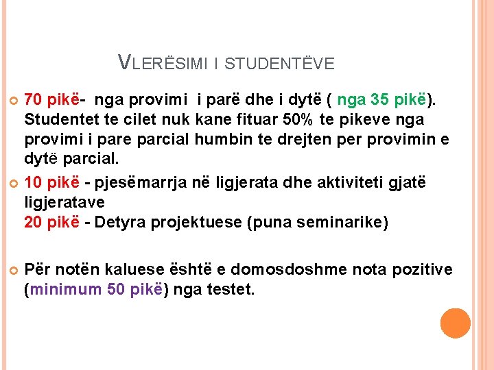 VLERËSIMI I STUDENTËVE 70 pikë- nga provimi i parë dhe i dytë ( nga