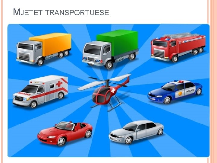 MJETET TRANSPORTUESE 