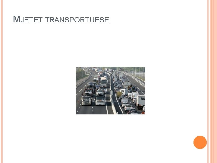 MJETET TRANSPORTUESE 